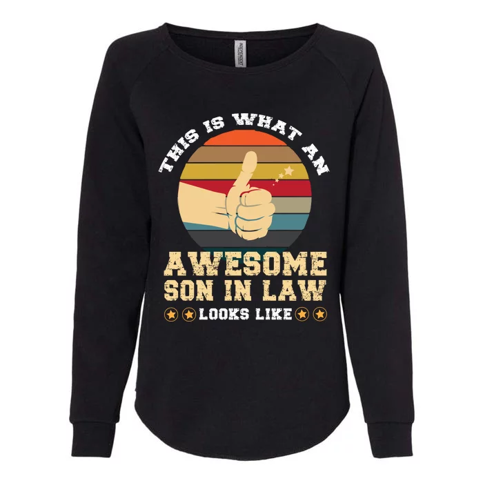 This Is What Awesome Son In Law Looks Womens California Wash Sweatshirt