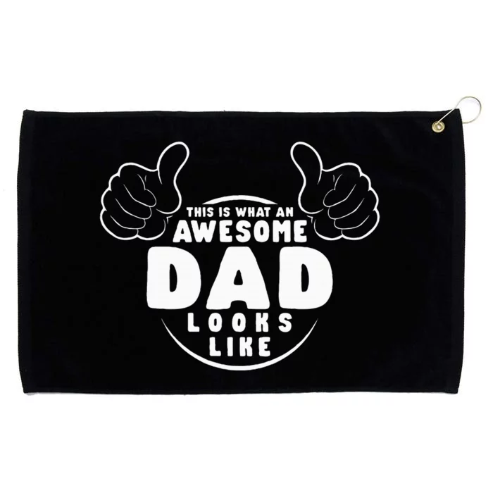 This Is What An Awesome Dad Looks Like Shirts Funny For Dad Grommeted Golf Towel