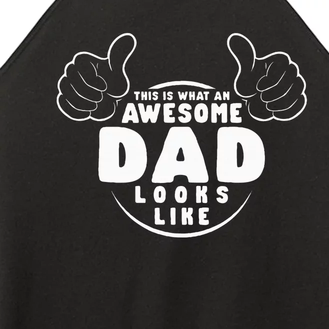 This Is What An Awesome Dad Looks Like Shirts Funny For Dad Women’s Perfect Tri Rocker Tank