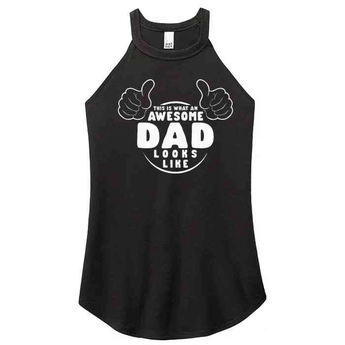 This Is What An Awesome Dad Looks Like Shirts Funny For Dad Women’s Perfect Tri Rocker Tank