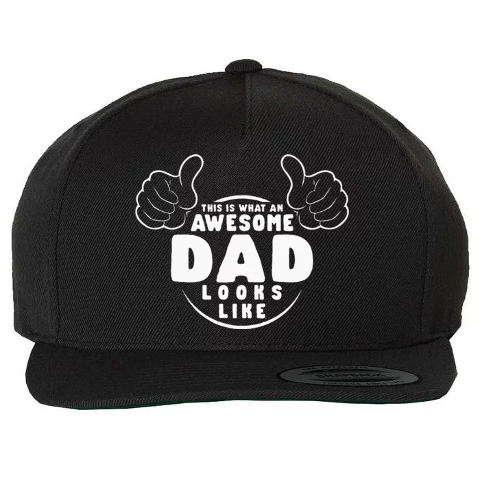 This Is What An Awesome Dad Looks Like Shirts Funny For Dad Wool Snapback Cap