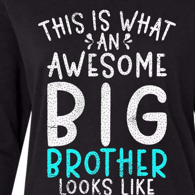 This is what an awesome Big Brother looks like Big Brother Womens Cotton Relaxed Long Sleeve T-Shirt