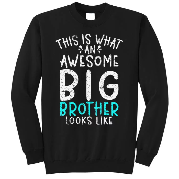 This is what an awesome Big Brother looks like Big Brother Sweatshirt