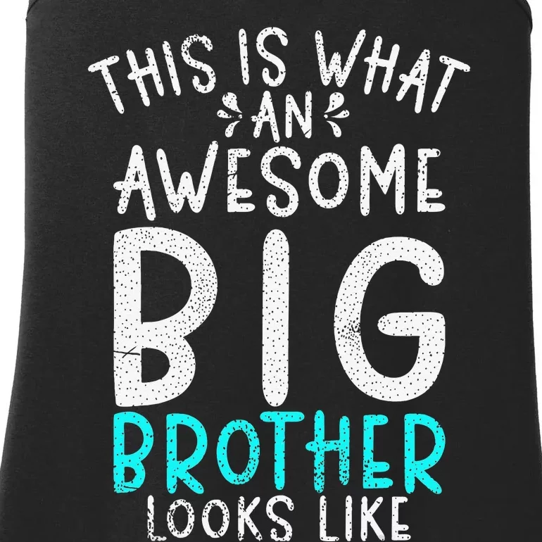 This is what an awesome Big Brother looks like Big Brother Ladies Essential Tank