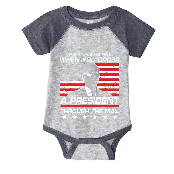 This Is What Happens When You Order A President Through Mail Infant Baby Jersey Bodysuit