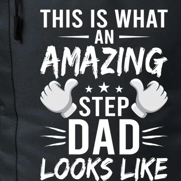 This Is What An Amazing Stepdad Looks Like Stepdad Great Gift Daily Commute Backpack