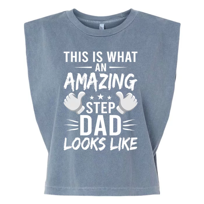 This Is What An Amazing Stepdad Looks Like Stepdad Great Gift Garment-Dyed Women's Muscle Tee