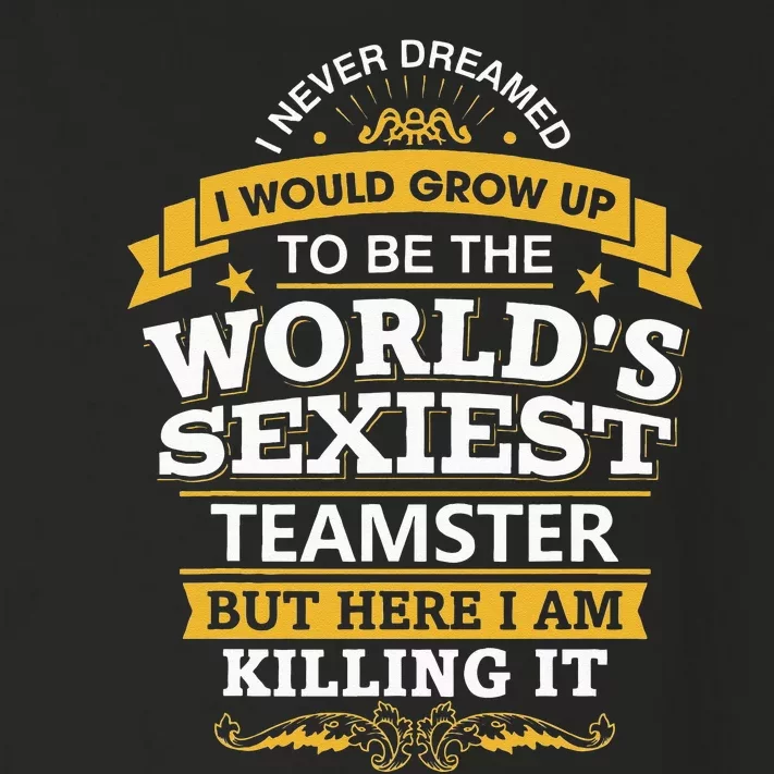 Teamster Idea Worlds Sexiest Teamsters Toddler Long Sleeve Shirt