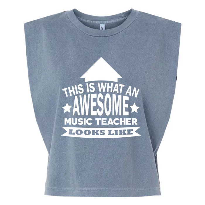 This Is What An Awesome Music Teacher Looks Like Great Gift Garment-Dyed Women's Muscle Tee