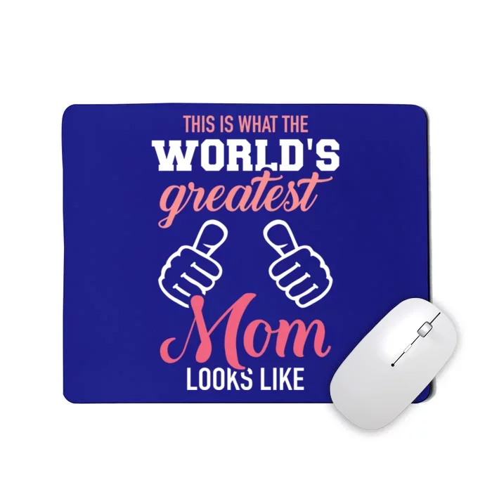 This Is What World's Greatest Mom Looks Like Mother's Day Gift Mousepad