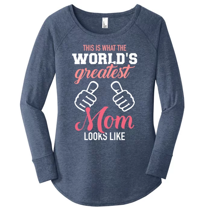 This Is What World's Greatest Mom Looks Like Mother's Day Gift Women's Perfect Tri Tunic Long Sleeve Shirt