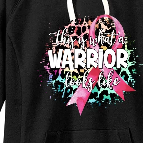 This Is What A Warrior Looks Like Breast Cancer Awareness Gift Women's Fleece Hoodie