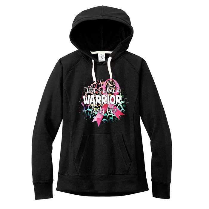 This Is What A Warrior Looks Like Breast Cancer Awareness Gift Women's Fleece Hoodie