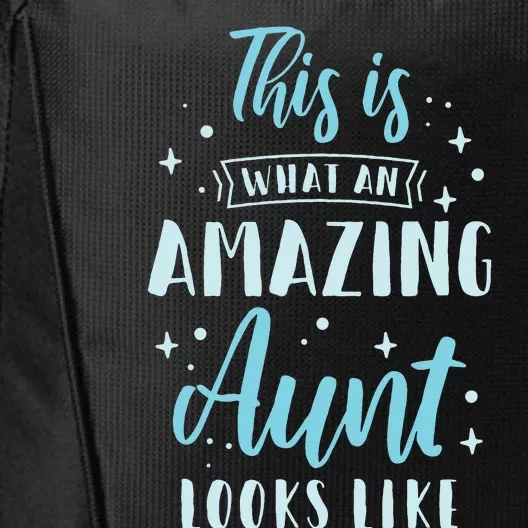 This Is What An Amazing Aunt Looks Like Sister Best Aunt City Backpack