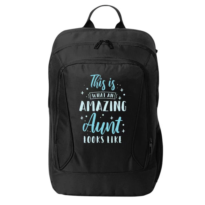 This Is What An Amazing Aunt Looks Like Sister Best Aunt City Backpack