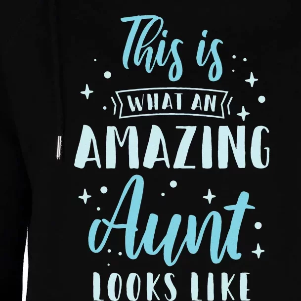 This Is What An Amazing Aunt Looks Like Sister Best Aunt Womens Funnel Neck Pullover Hood