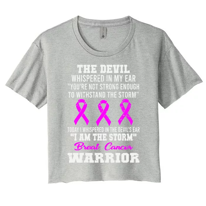 Today I Whispered I Am The Storm Breast Cancer Warrior Gift Women's Crop Top Tee