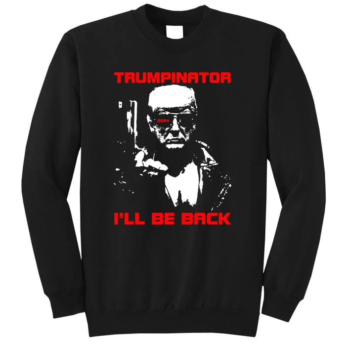 Trumpinator I Will Back Trump 2024 Sweatshirt