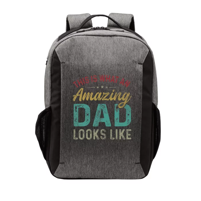 This Is What An Amazing Dad Looks Like Father's Day Vector Backpack