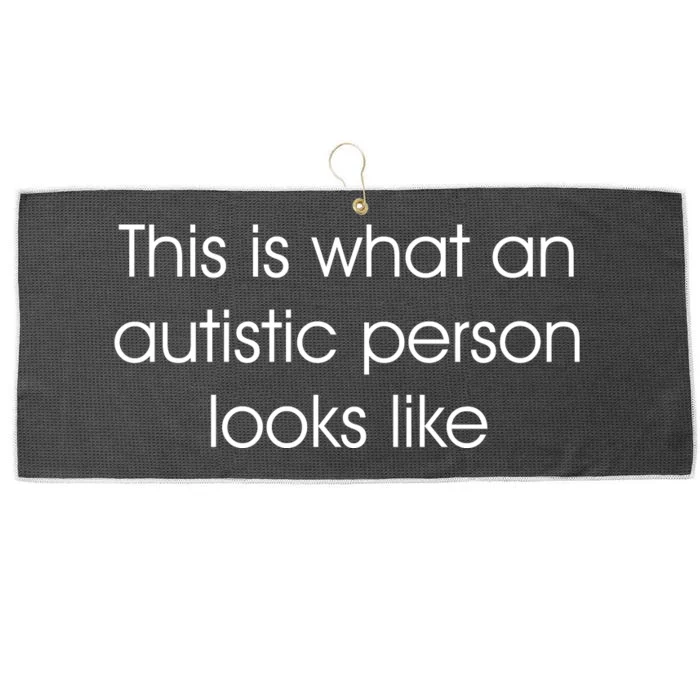 This Is What An Autistic Person Looks Like Large Microfiber Waffle Golf Towel