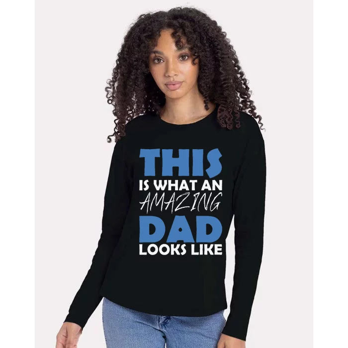 This Is What An Amazing Dad Looks Like Womens Cotton Relaxed Long Sleeve T-Shirt