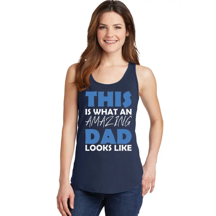 This Is What An Amazing Dad Looks Like Ladies Essential Tank