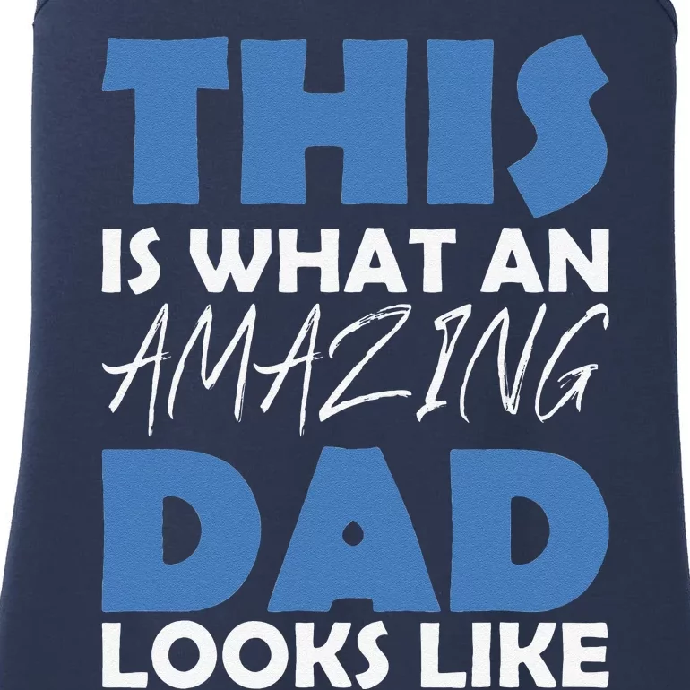 This Is What An Amazing Dad Looks Like Ladies Essential Tank