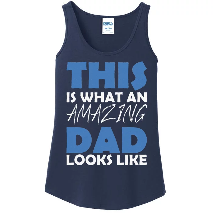 This Is What An Amazing Dad Looks Like Ladies Essential Tank