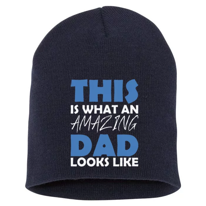 This Is What An Amazing Dad Looks Like Short Acrylic Beanie