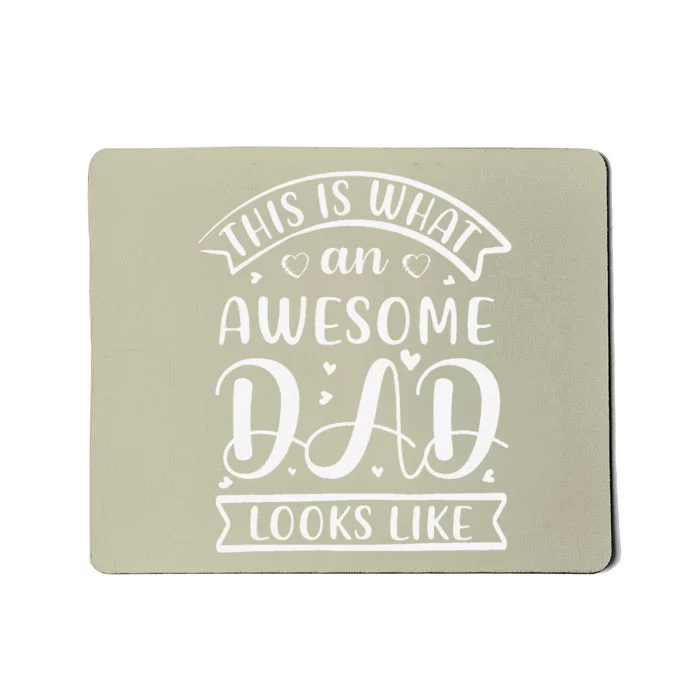 This Is What An Awesome Father Dad Looks Like Fathers Day Mousepad