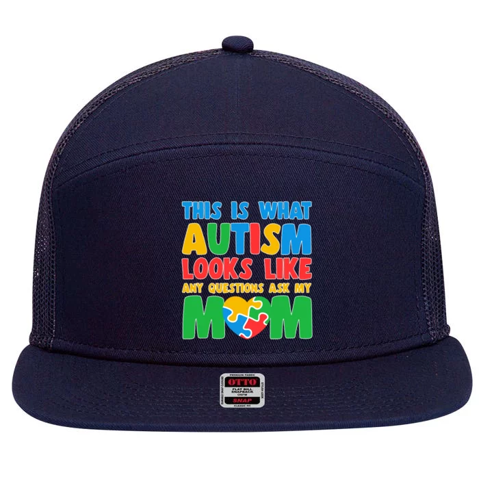 This Is What Autism Looks Like Any Questions Ask My Mom Gift 7 Panel Mesh Trucker Snapback Hat