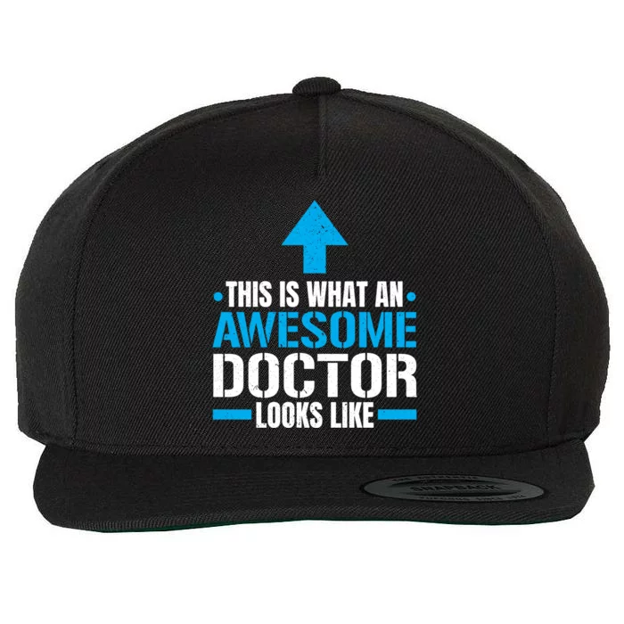 This Is What An Awesome Doctor Looks Like Hospital Medicine Gift Wool Snapback Cap