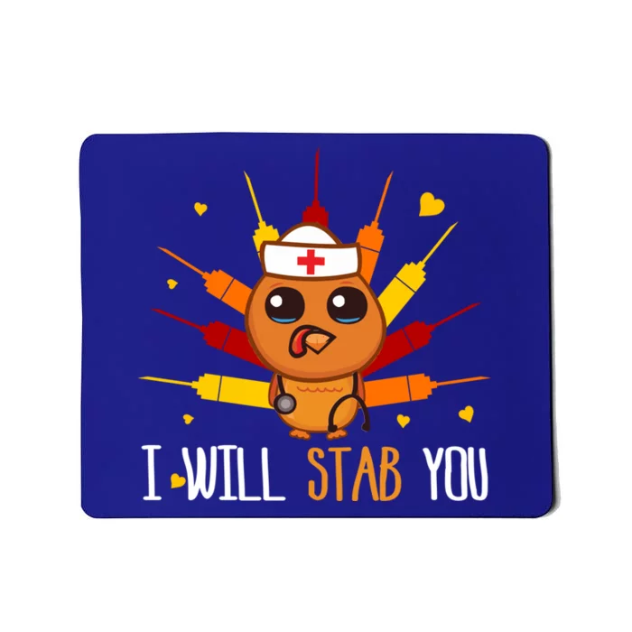 Tu I Will Stab You Cute Nurse Turkey Thanksgiving Gift Mousepad