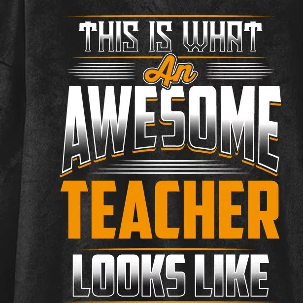 This Is What An Awesome Teacher Looks Like Hooded Wearable Blanket