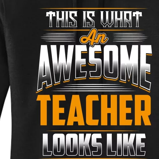 This Is What An Awesome Teacher Looks Like Women's Pullover Hoodie