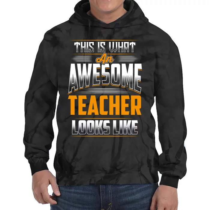 This Is What An Awesome Teacher Looks Like Tie Dye Hoodie