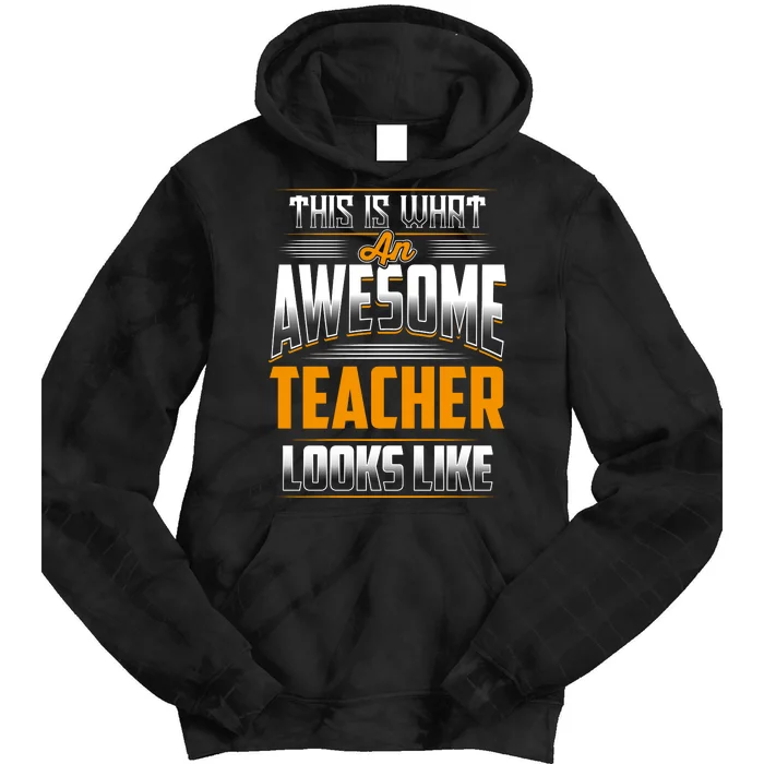 This Is What An Awesome Teacher Looks Like Tie Dye Hoodie