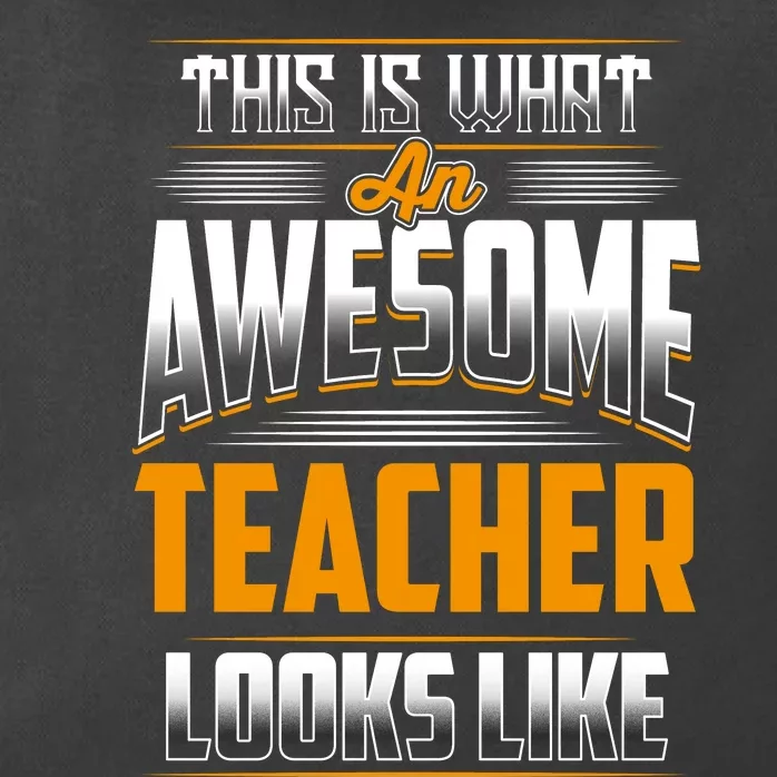 This Is What An Awesome Teacher Looks Like Zip Tote Bag