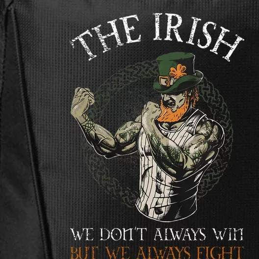 The Irish We DonT Always Win But We Always Fight City Backpack