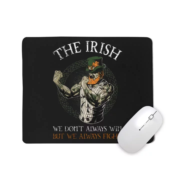 The Irish We DonT Always Win But We Always Fight Mousepad