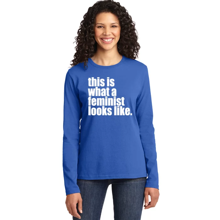 This Is What A Feminist Looks Like Equal Rights Meaningful Gift Ladies Long Sleeve Shirt