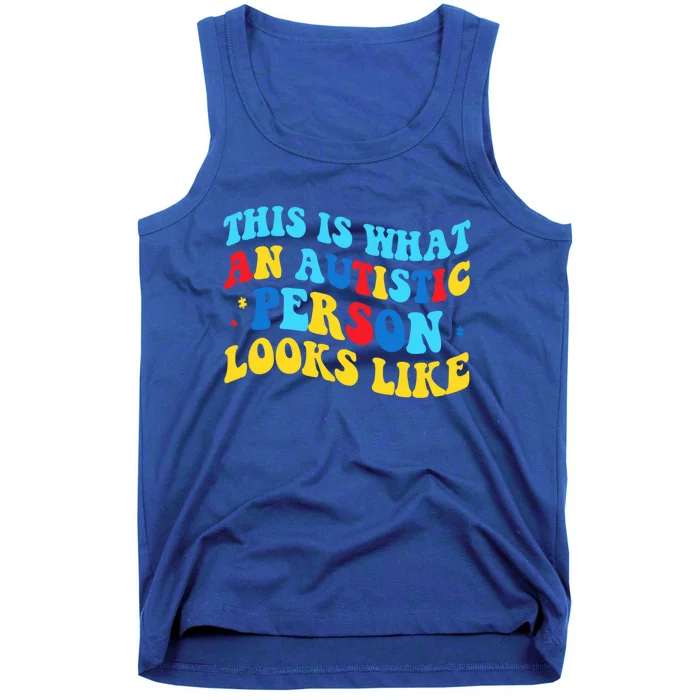 This Is What An Autistic Person Looks Like Funny Sayings Great Gift Tank Top