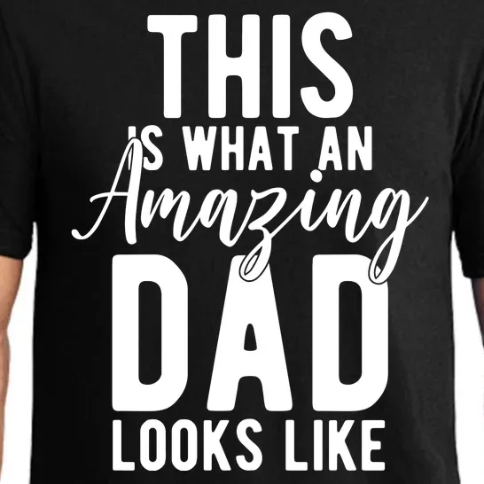 This Is What An Amazing Dad Looks Like Gift Pajama Set