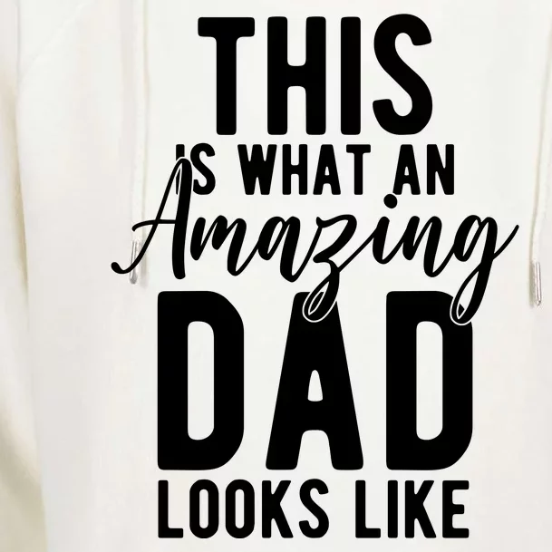 This Is What An Amazing Dad Looks Like Gift Womens Funnel Neck Pullover Hood