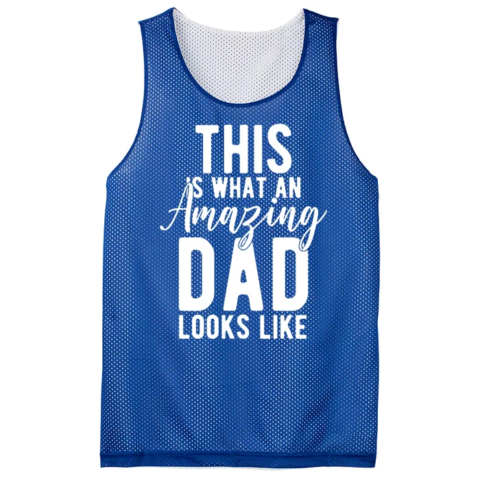 This Is What An Amazing Dad Looks Like Gift Mesh Reversible Basketball Jersey Tank