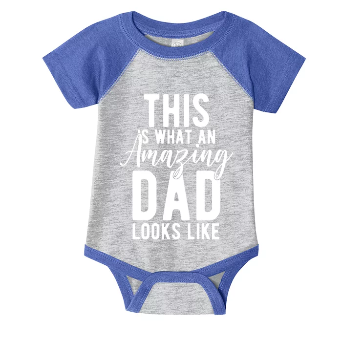 This Is What An Amazing Dad Looks Like Gift Infant Baby Jersey Bodysuit