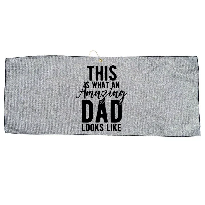 This Is What An Amazing Dad Looks Like Gift Large Microfiber Waffle Golf Towel