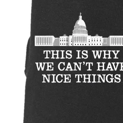 This Is Why We Can’T Have Nice Things Congress Doggie 3-End Fleece Hoodie