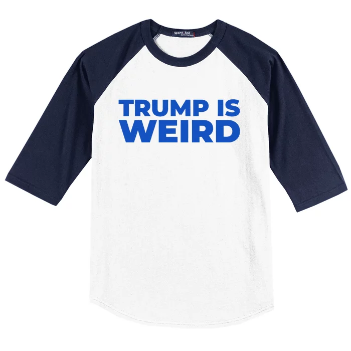 Trump Is Weird Baseball Sleeve Shirt