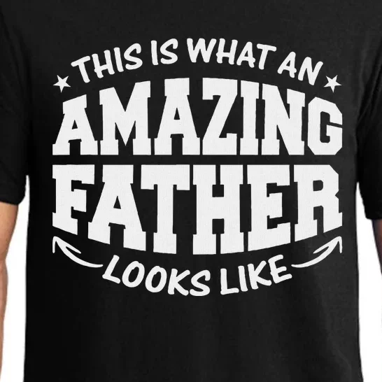 This Is What An Amazing Father Looks Like FatherS Day Pajama Set